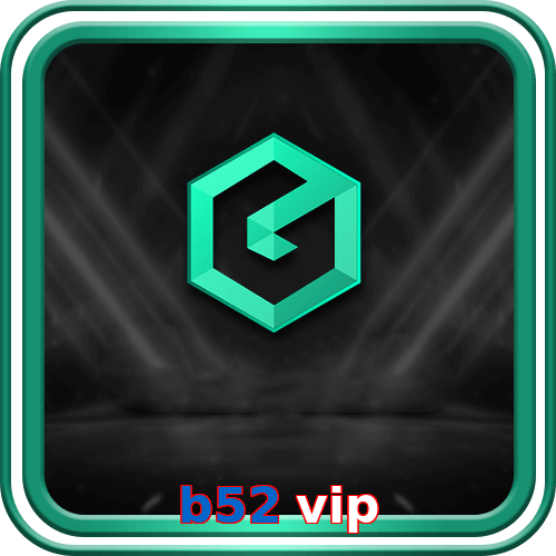 b52 vip